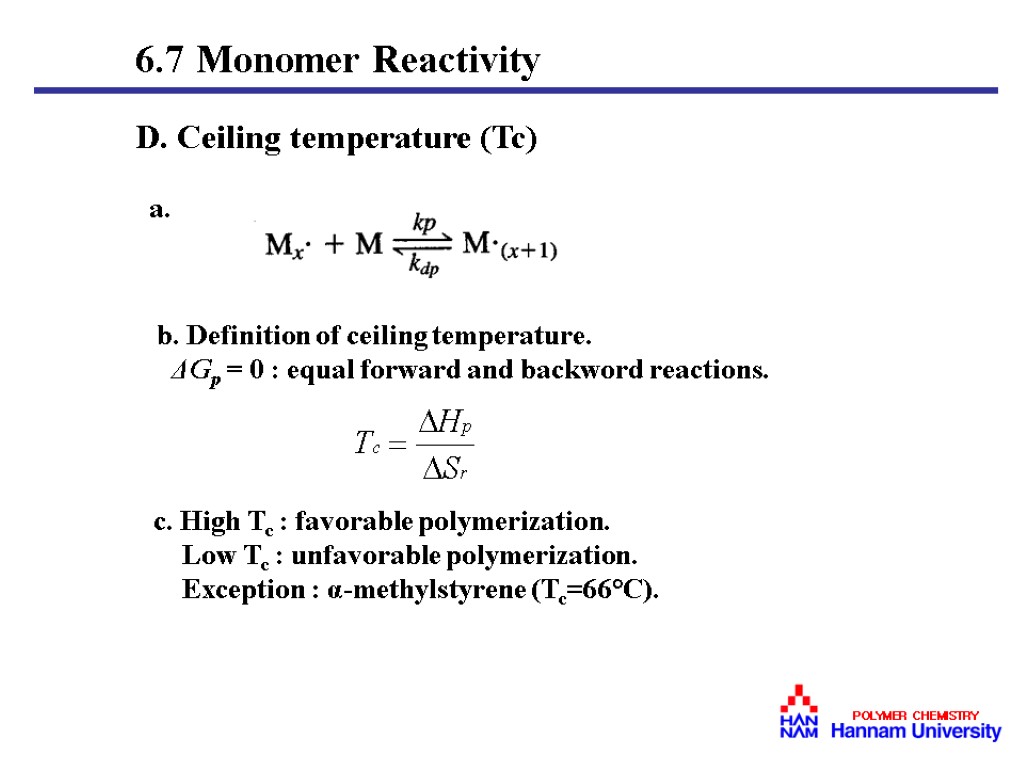 D. Ceiling temperature (Tc) a. b. Definition of ceiling temperature. ΔGp = 0 :